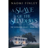 A Slave of the Shadows