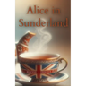Alice in Sunderland