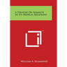 A Treatise on Insanity in Its Medical Relations