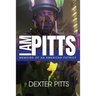I Am Pitts: Memoirs of an American Patriot