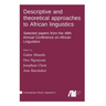 Descriptive and theoretical approaches to African linguistics