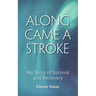 Along Came a Stroke