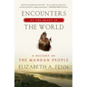 Encounters at the Heart of the World: A History of the Mandan People