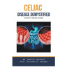 Celiac Disease Demystified: Doctor's Secret Guide
