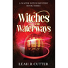 Witches and Waterways