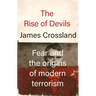 The Rise of Devils: Fear and the Origins of Modern Terrorism