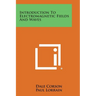 Introduction to Electromagnetic Fields and Waves
