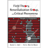 Field Theory, the Renormalization Group, and Critical Phenomena: Graphs to Computers (3rd Edition)