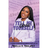 Tell Me About Yourself: A Journey to Discover and Embrace the Real YOU