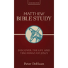 Matthew Bible Study: Discover the Life and Teachings of Jesus