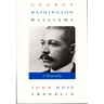 George Washington Williams: A Biography