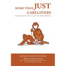 More than Just Caregivers