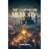 The Clockwork Memory