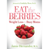 Eat the Berries: Weight Loss for Busy Moms