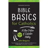 Bible Basics for Catholics (Expanded Edition): A New Picture of Salvation History