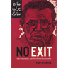 No Exit: Arab Existentialism, Jean-Paul Sartre, and Decolonization