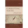 Corrupting Youth: History and Principles of Philosophical Enquiry, Volume 1