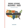 Biking, Lessons, Blessings and Beer: Across the U.S. on 14 Gears