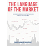 The Language of the Market: Understanding charts through price and volume