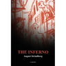 The Inferno: including THE ECCENTRICITY OF AUGUST STRINDBERG by Otto Heller