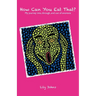 How Can You Eat That?