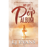My Life as a Pop Album: A Rock-star, Road-trip Romance
