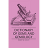 Dictionary of Gems and Gemology