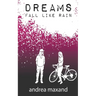 Dreams Fall Like Rain