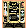 12 Ways to Get a Ticket to Space
