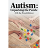 Autism: Unpacking the Puzzle (Oh the Possibilities)