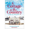 A Cottage in the Country: Escape to the cosiest little cottage in the country