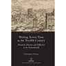 Writing Across Time in the Twelfth Century: Historical Distance and Difference in the Kaiserchronik