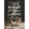 Knead to Know...More: Your Microbakery Handbook