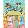 I Love Overalls