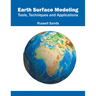 Earth Surface Modeling: Tools, Techniques and Applications