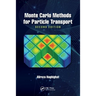 Monte Carlo Methods for Particle Transport