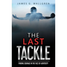 The Last Tackle: Finding Courage in the Face of Adversity