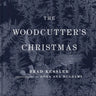 The Woodcutter's Christmas: A Classic Holiday Fable