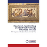 How Greek Vase Painting and Lost Wall Paintings Influenced Mosaics