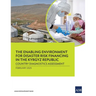 The Enabling Environment for Disaster Risk Financing in the Kyrgyz Republic: Country Diagnostics Assessment