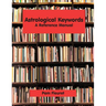 Astrological Keywords: A Reference Manual