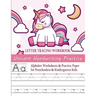 Unicorn Handwriting Practice Letter Tracing Workbook: Alphabet Worksheets & Practice Paper for Preschoolers & Kindergarten Kids