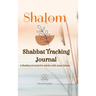 SHALOM Shabbat Tracking Journal: A Shabbat Journal for Adults with many Extras