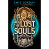 All the Lost Souls (All the Hidden Monsters, Book Two)