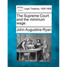 The Supreme Court and the Minimum Wage.