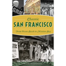 Classic San Francisco: From Ocean Beach to Mission Bay