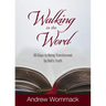 Walking in the Word: 60 Days to Being Transformed by God's Truth