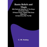 Bantu Beliefs and Magic; With particular reference to the Kikuyu and Kamba tribes of Kenya Colony; together with some reflections on East Africa after
