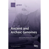 Ancient and Archaic Genomes