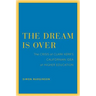 The Dream Is Over: The Crisis of Clark Kerr's California Idea of Higher Education Volume 4